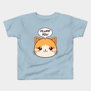 Fluff you Kids T-Shirt